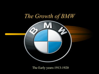 The Growth of BMW   The Early years-1913-1920 