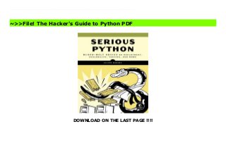 DOWNLOAD ON THE LAST PAGE !!!!
An indispensable collection of practical tips and real-world advice for tackling common Python problems and taking your code to the next level. Features interviews with high-profile Python developers who share their tips, tricks, best practices, and real-world advice gleaned from years of experience.The Hacker's Guide to Python will teach you how to fine tune your Python code and give you a deeper understanding of how the language works under the hood. This essential guide distills years of Python experience into a handy collection of general advice and specific tips that will help you pick the right libraries, distribute your code correctly, build future-proof programs, and optimize your programs down to the bytecode.Author Julien Danjou, an OpenStack contributor (the largest open source project written in Python) covers a swath of important areas like scaling, testing, and porting your code. You'll also learn directly from Python experts and get real-world (and time-saving) advice on topics like unit testing, packaging code, performances and optimizations, and designing APIs. Elevate your code and get seriously good at Python with The Hacker's Guide to Python! Download The Hacker's Guide to Python Fullaa
~>>File! The Hacker's Guide to Python PDF
 