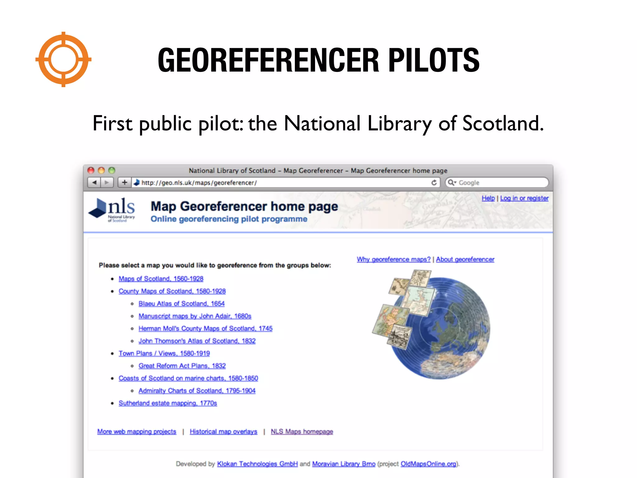 GEOREFERENCER PILOTS
First public pilot: the National Library of Scotland.
 