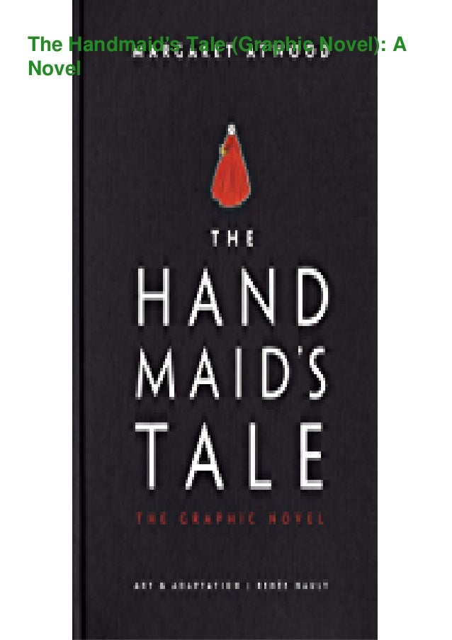 Read The Handmaid S Tale Graphic Novel A Novel