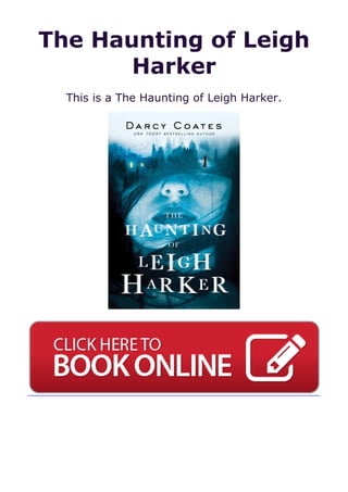The Haunting of Leigh
Harker
This is a The Haunting of Leigh Harker.
 