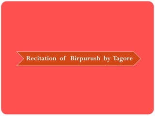 Recitation of Birpurush by Tagore
 