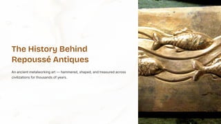 Explore the History of Repoussé Antiques | PDF
