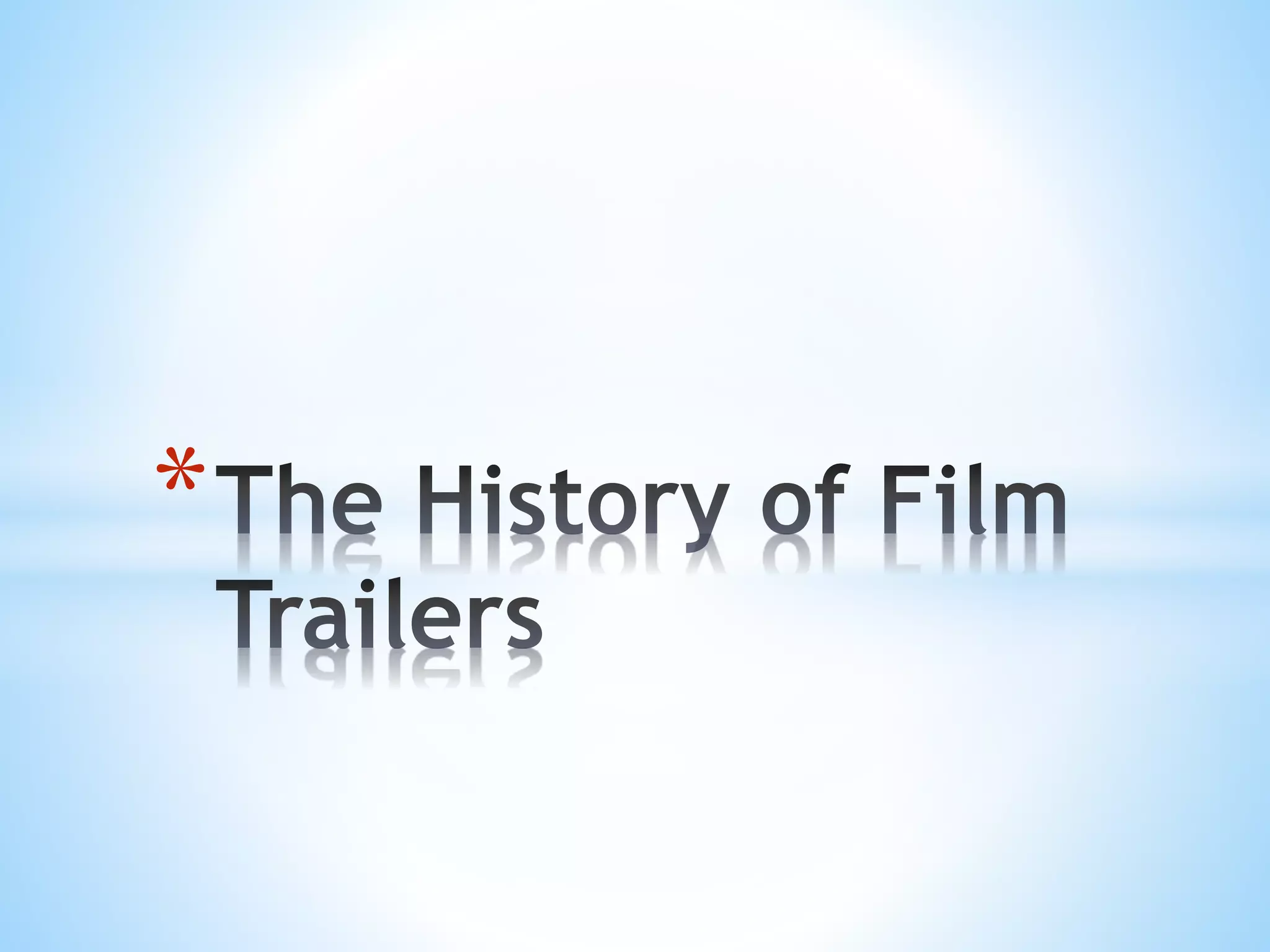 The History of Film Trailers PPT