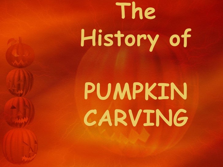 The History Of Pumpkin Carving