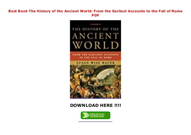 Download Book The History Of The Ancient World: From The Earliest Accounts To The Fall Of Rome Pics