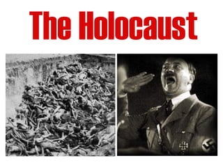 The Holocaust 