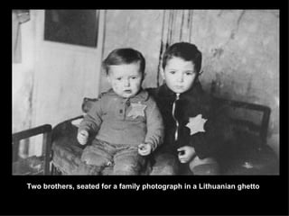 Two brothers, seated for a family photograph in a Lithuanian ghetto 