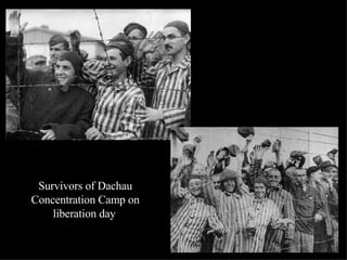 Survivors of Dachau Concentration Camp on liberation day   