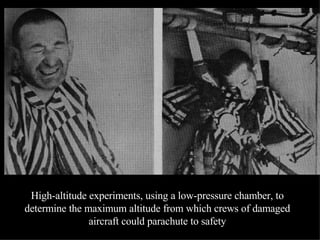 High-altitude experiments, using a low-pressure chamber, to determine the maximum altitude from which crews of damaged aircraft could parachute to safety 