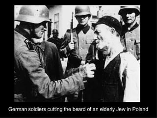 German soldiers cutting the beard of an elderly Jew in Poland 
