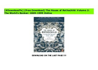 DOWNLOAD ON THE LAST PAGE !!!!
^PDF^ The House of Rothschild: Volume 2: The World's Banker: 1849-1999 Online A major work of economic, social and political history, Niall Ferguson's The House of Rothschild: The World's Banker 1849-1999 is the second volume of the acclaimed, landmark history of the legendary Rothschild banking dynasty. Niall Ferguson's House of Rothschild: Money's Prophets 1798-1848 was hailed as a 'great biography' by Time magazine and named one of the best books of 1998 by Business Week.Now, with all the depth, clarity and drama with which he traced their ascent, Ferguson - the first historian with access to the long-lost Rothschild family archives - concludes his myth-breaking portrait of once of the most fascinating and power families of all time.From Crimea to World War II, wars repeatedly threatened the stability of the Rothschilds' worldwide empire. Despite these many global upheavals, theirs remained the biggest bank in the world up until the First World War, their interests extending far beyond the realm of finance. Yet the Rothschilds' failure to establish themselves successfully in the United States proved fateful, and as financial power shifted from London to New York after 1914, their power waned.'A stupendous achievement, a triumph of historical research and imagination' Robert Skidelsky, The New York Review of Books 'Niall Ferguson's brilliant and altogether enthralling two-volume family saga proves that academic historians can still tell great stories that the rest of us want to read'The New York Times Book Review'Superb ... An impressive ... account of the Rothschilds and their role in history'Boston GlobeNiall Ferguson is one of Britain's most renowned historians. He is Laurence A. Tisch Professor of History at Harvard University and a Senior Research Fellow of Jesus College, Oxford. He is the bestselling author of The Pity of War, The Ascent of Money, Empire, Colossus, The War of the World and Civilization.
[#Download%] (Free Download) The House of Rothschild: Volume 2:
The World's Banker: 1849-1999 Online
 