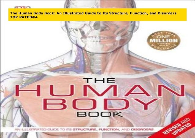 The Human Body Book An Illustrated Guide To Its Structure Function