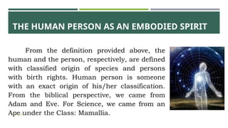 THE-HUMAN-PERSON-AS-AN-EMBODIED-SPIRIT (1).pptx