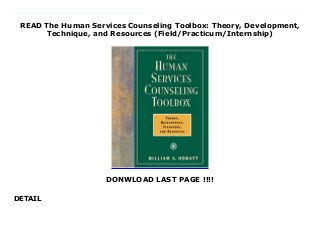 READ The Human Services Counseling Toolbox: Theory, Development,
Technique, and Resources (Field/Practicum/Internship)
DONWLOAD LAST PAGE !!!!
DETAIL
The Human Services Counseling Toolbox: Theory, Development, Technique, and Resources (Field/Practicum/Internship) by William Howatt The Human Services Counseling Toolbox: Theory, Development, Technique, and Resources (Field/Practicum/Internship) Epub The Human Services Counseling Toolbox: Theory, Development, Technique, and Resources (Field/Practicum/Internship) Download vk The Human Services Counseling Toolbox: Theory, Development, Technique, and Resources (Field/Practicum/Internship) Download ok.ru The Human Services Counseling Toolbox: Theory, Development, Technique, and Resources (Field/Practicum/Internship) Download Youtube The Human Services Counseling Toolbox: Theory, Development, Technique, and Resources (Field/Practicum/Internship) Download Dailymotion The Human Services Counseling Toolbox: Theory, Development, Technique, and Resources (Field/Practicum/Internship) Read Online The Human Services Counseling Toolbox: Theory, Development, Technique, and Resources (Field/Practicum/Internship) mobi The Human Services Counseling Toolbox: Theory, Development, Technique, and Resources (Field/Practicum/Internship) Download Site The Human Services Counseling Toolbox: Theory, Development, Technique, and Resources (Field/Practicum/Internship) Book The Human Services Counseling Toolbox: Theory, Development, Technique, and Resources (Field/Practicum/Internship) PDF The Human Services Counseling Toolbox: Theory, Development, Technique, and Resources (Field/Practicum/Internship) TXT The Human Services Counseling Toolbox: Theory, Development, Technique, and Resources (Field/Practicum/Internship) Audiobook The Human Services Counseling Toolbox: Theory, Development, Technique, and Resources (Field/Practicum/Internship) Kindle The Human Services Counseling Toolbox: Theory, Development, Technique, and Resources (Field/Practicum/Internship) Read Online The Human Services Counseling Toolbox:
Theory, Development, Technique, and Resources (Field/Practicum/Internship) Playbook The Human Services Counseling Toolbox: Theory, Development, Technique, and Resources (Field/Practicum/Internship) full page The Human Services Counseling Toolbox: Theory, Development, Technique, and Resources (Field/Practicum/Internship) amazon The Human Services Counseling Toolbox: Theory, Development, Technique, and Resources (Field/Practicum/Internship) free download The Human Services Counseling Toolbox: Theory, Development, Technique, and Resources (Field/Practicum/Internship) format PDF The Human Services Counseling Toolbox: Theory, Development, Technique, and Resources (Field/Practicum/Internship) Free read And download The Human Services Counseling Toolbox: Theory, Development, Technique, and Resources (Field/Practicum/Internship) download Kindle
 