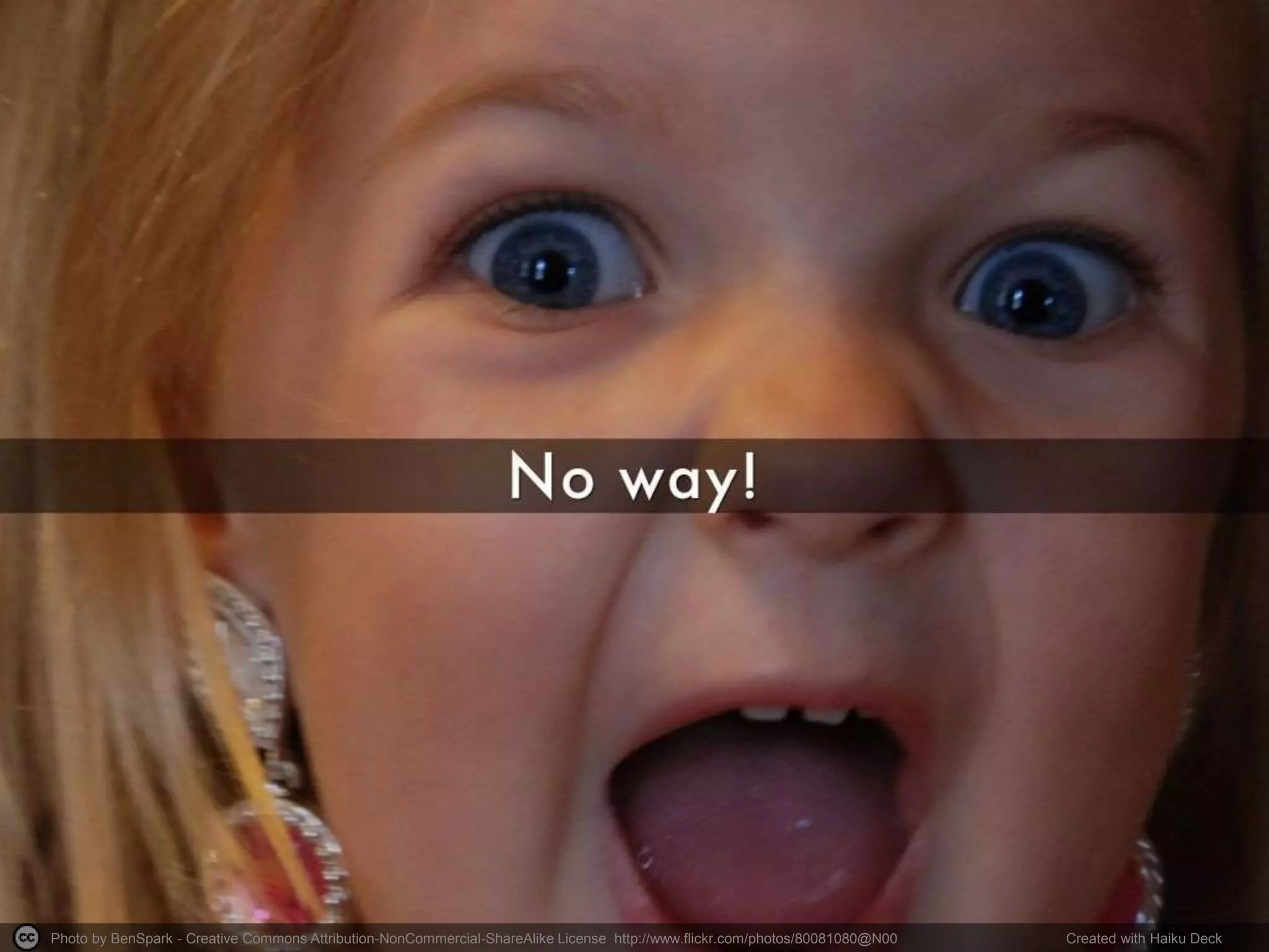 Photo by BenSpark - Creative Commons Attribution-NonCommercial-ShareAlike License http://www.flickr.com/photos/80081080@N00 Created with Haiku Deck 
 