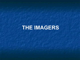 THE IMAGERS  