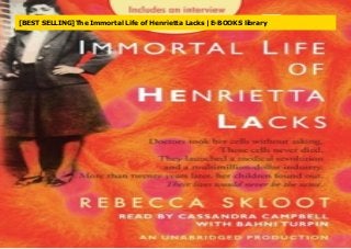 [BEST SELLING]The Immortal Life of Henrietta Lacks |E-BOOKS library
 
