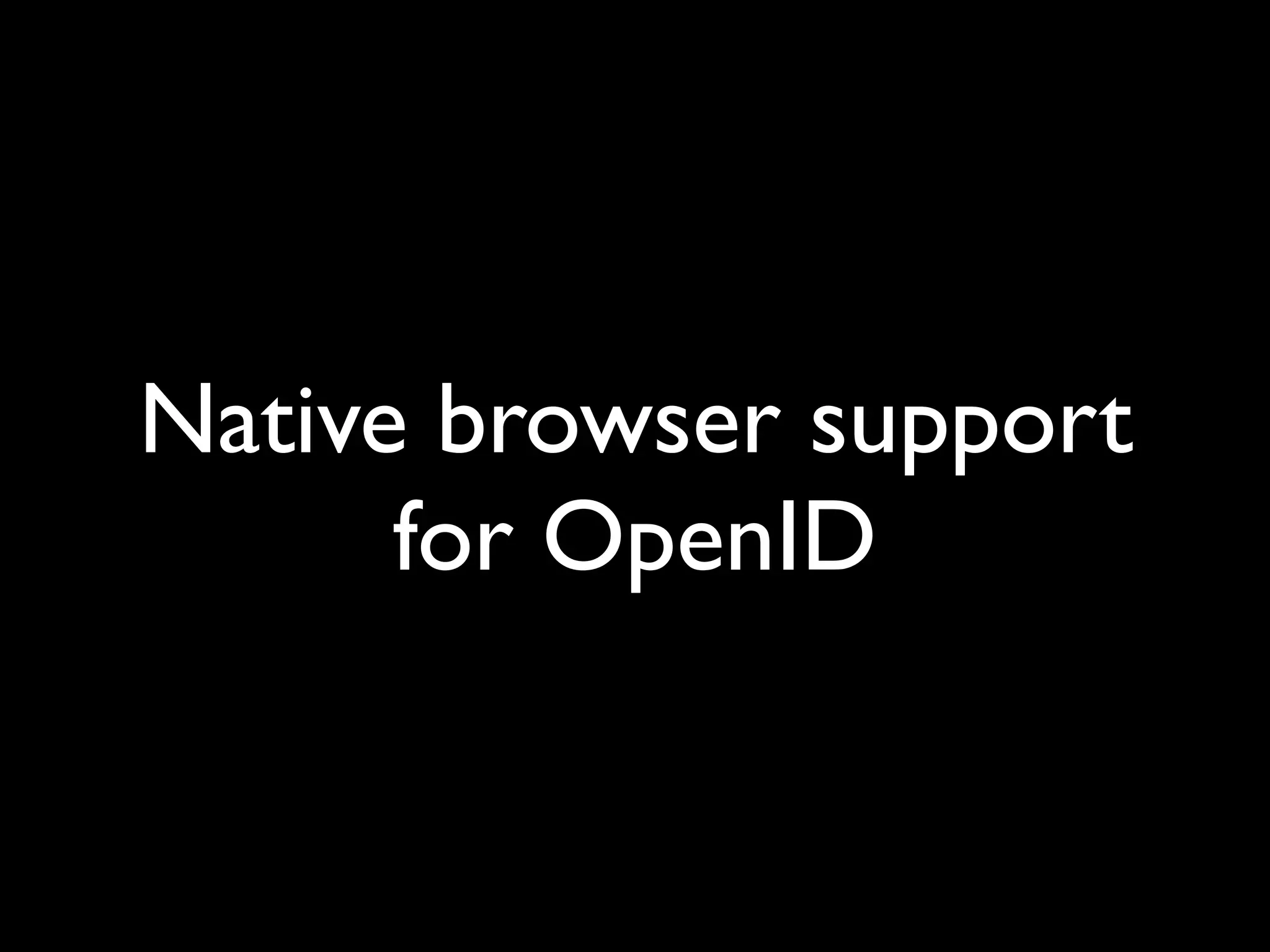 The Implications of OpenID