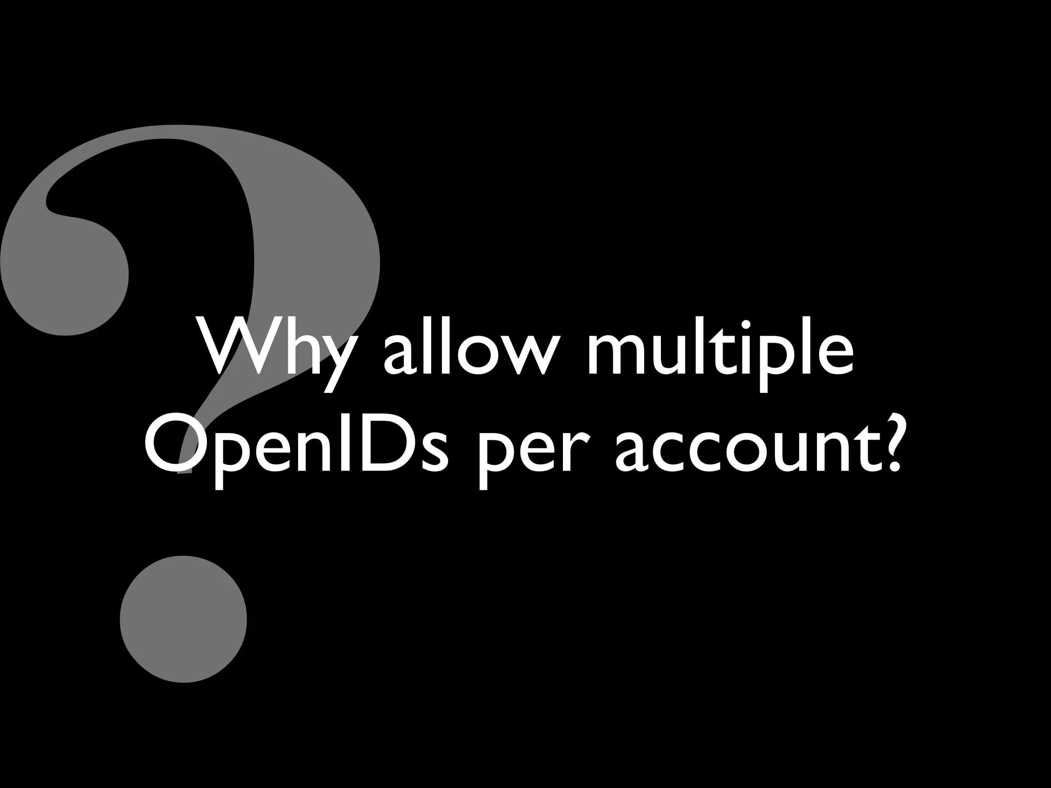 The Implications of OpenID