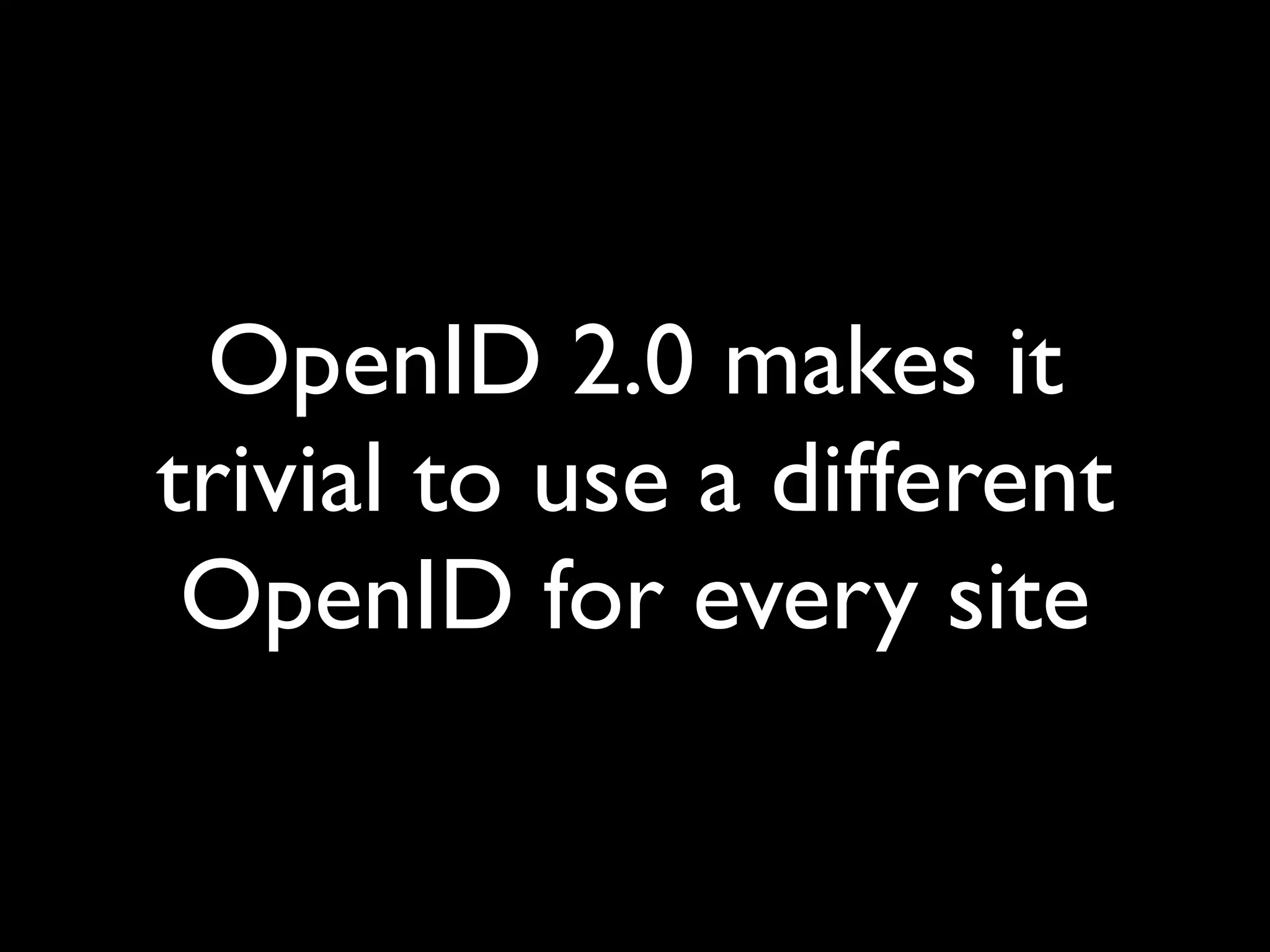 The Implications of OpenID