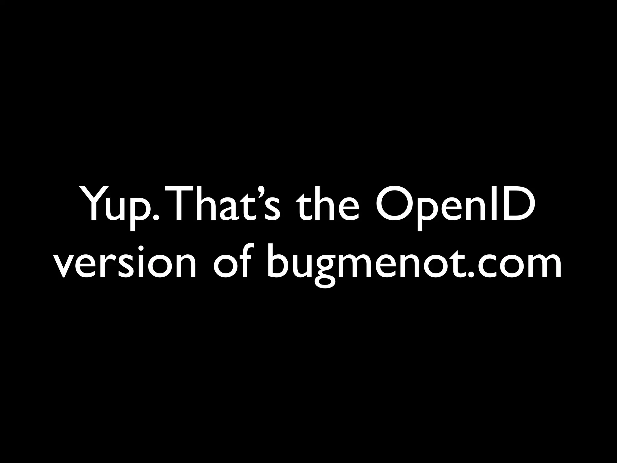 The Implications of OpenID