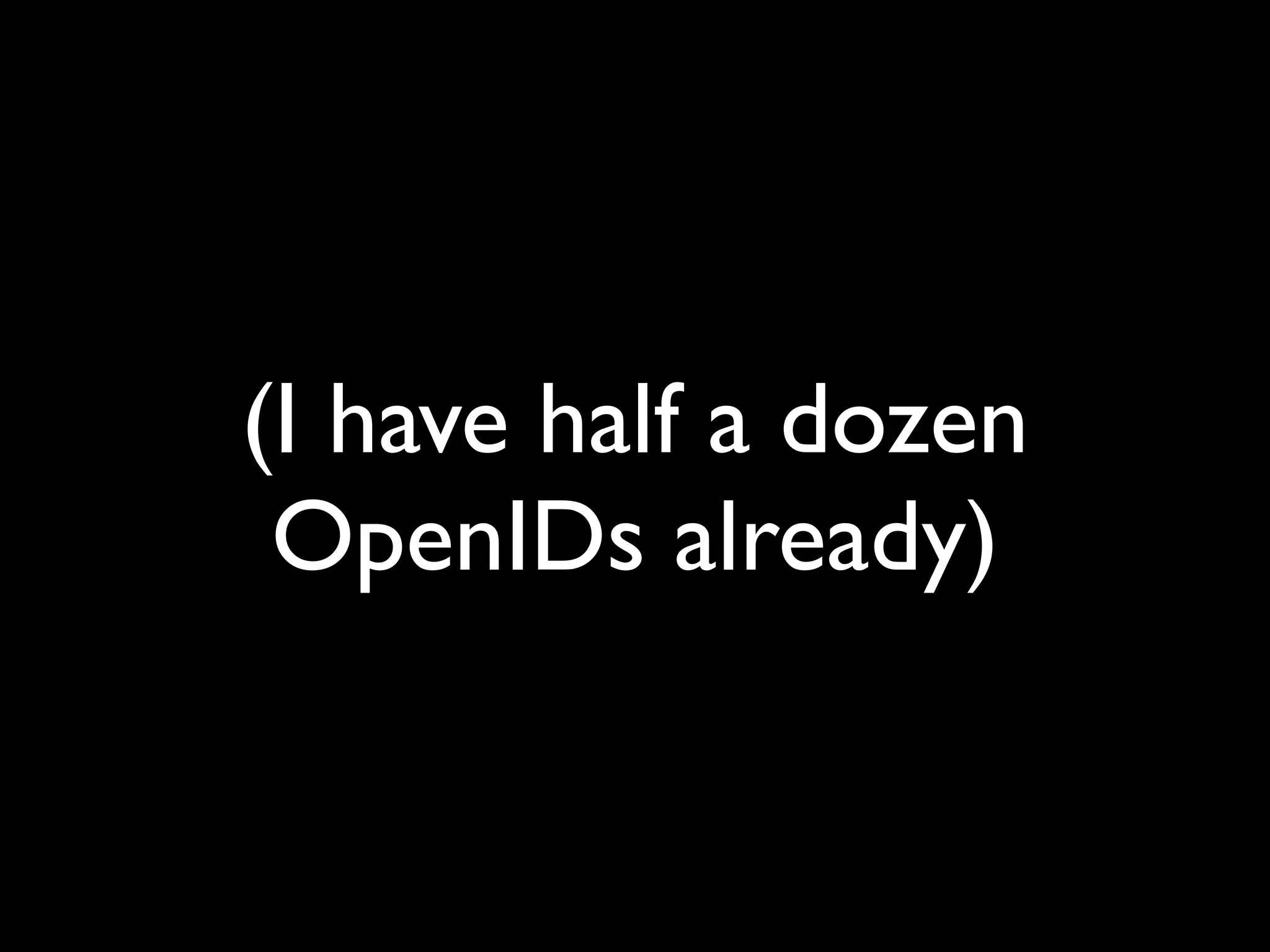 The Implications of OpenID