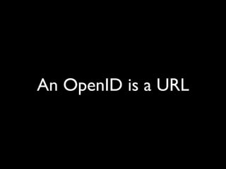 The Implications of OpenID