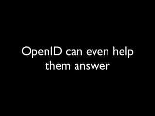 The Implications of OpenID