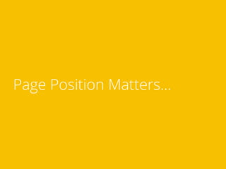 Page Position Matters…
 