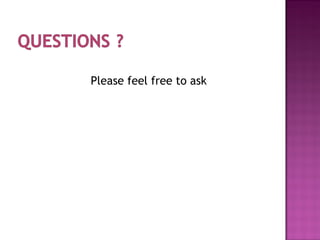 Please feel free to ask
 