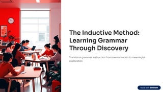 Transforming Grammar Learning: The Inductive Method for Deeper Language ...