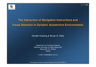The Interaction of Navigation Instructions and Visual Attention in Dynamic Automotive Environments