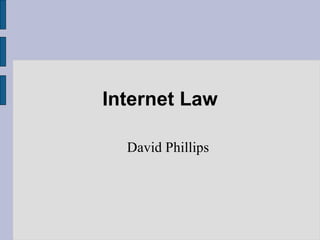 Internet Law ,[object Object]