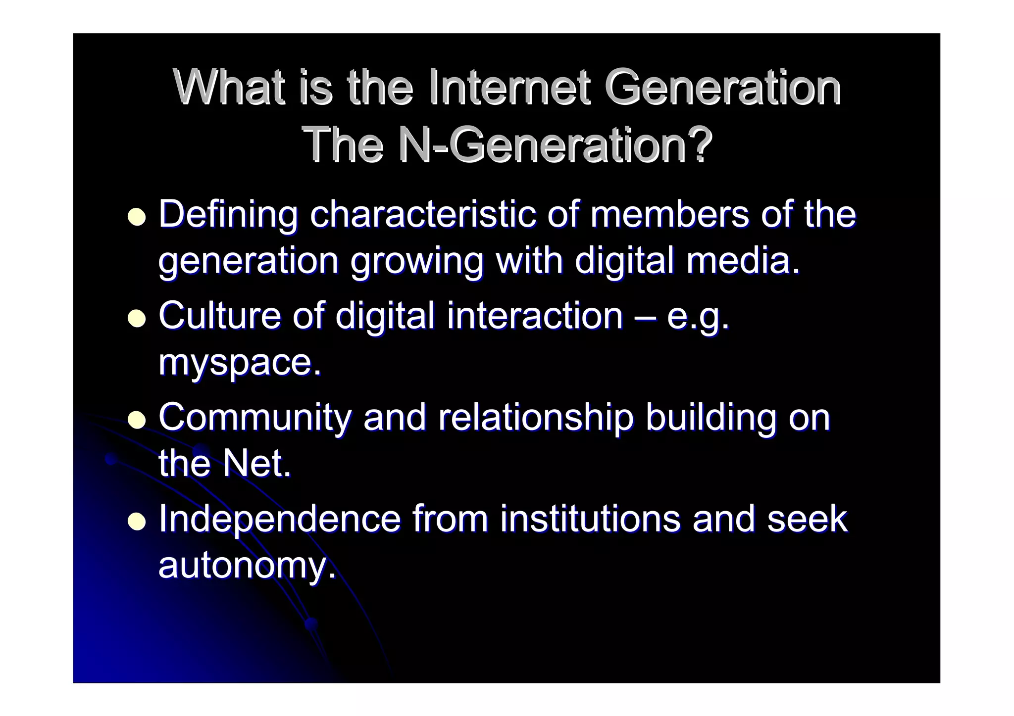 The Internet Generation