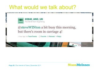 What would we talk about?




Page 26 | The Internet of Trains | December 2011
 