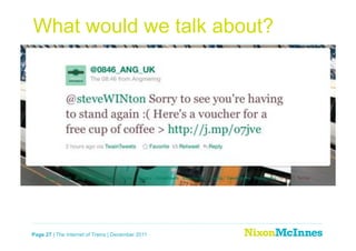 What would we talk about?




Page 27 | The Internet of Trains | December 2011
 