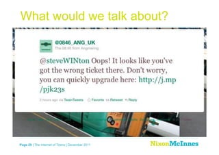 What would we talk about?




Page 29 | The Internet of Trains | December 2011
 