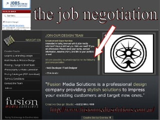 the job negotiation http://www.fusionmediasolutions.com.au/ 