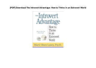[PDF] Download The Introvert Advantage: How to Thrive in an Extrovert World
 