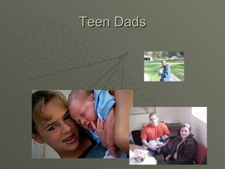 Teen Dads 