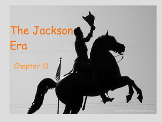 The Jackson Era Chapter 11 