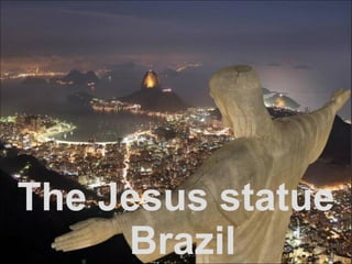 The Jesus statue Brazil 