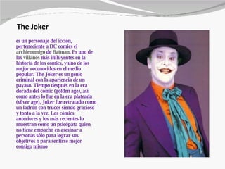 The Joker ,[object Object]