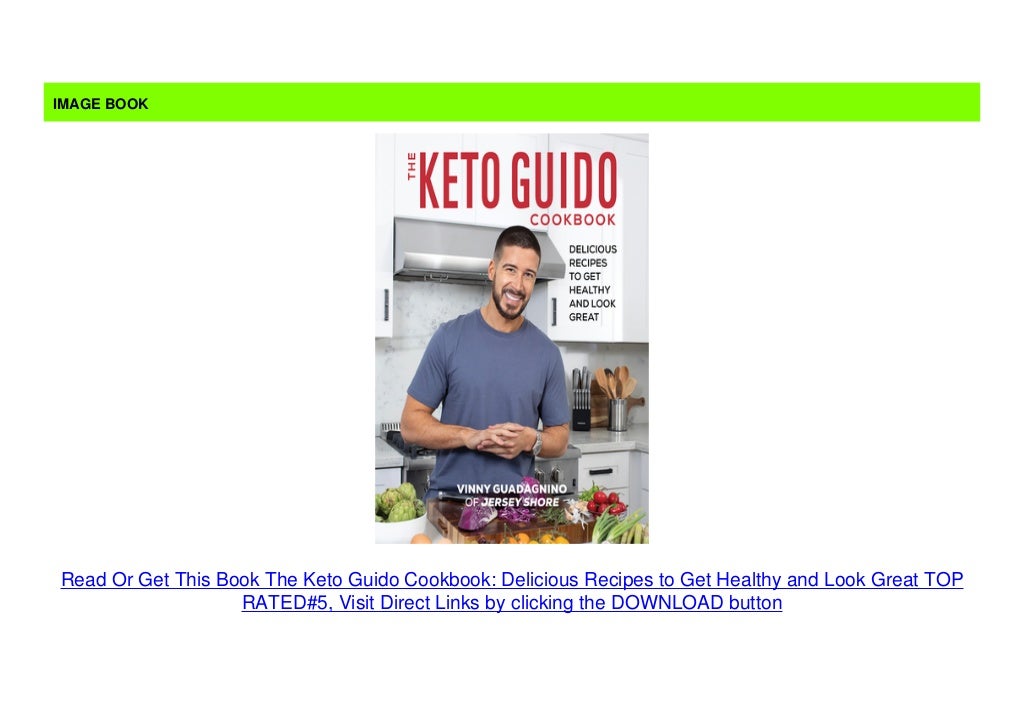 The Keto Guido Cookbook Delicious Recipes to Get Healthy and Look Great TOP RATED5