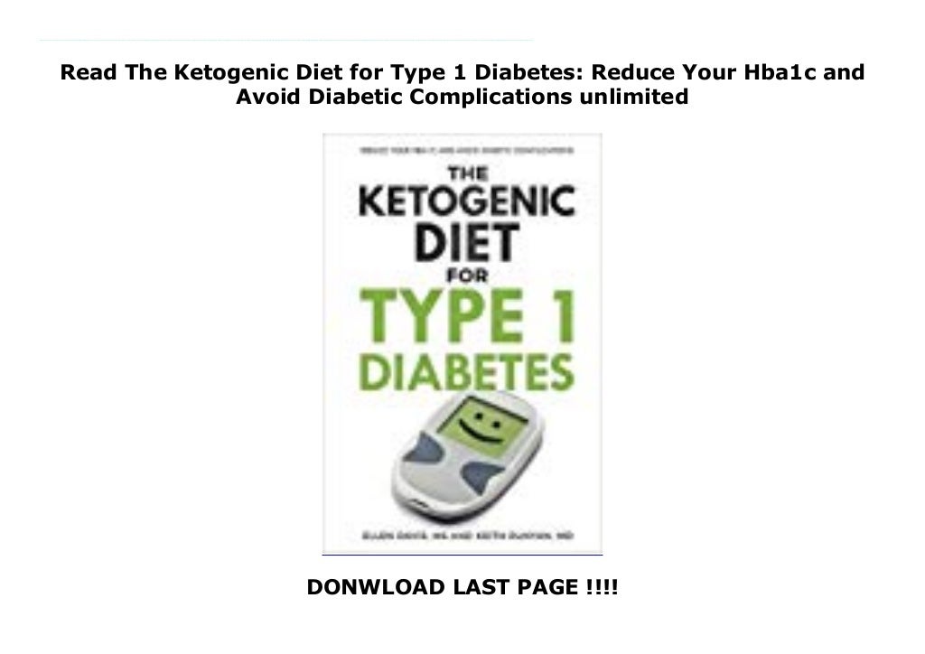 Read The Ketogenic Diet for Type 1 Diabetes Reduce Your Hba1c and Av…