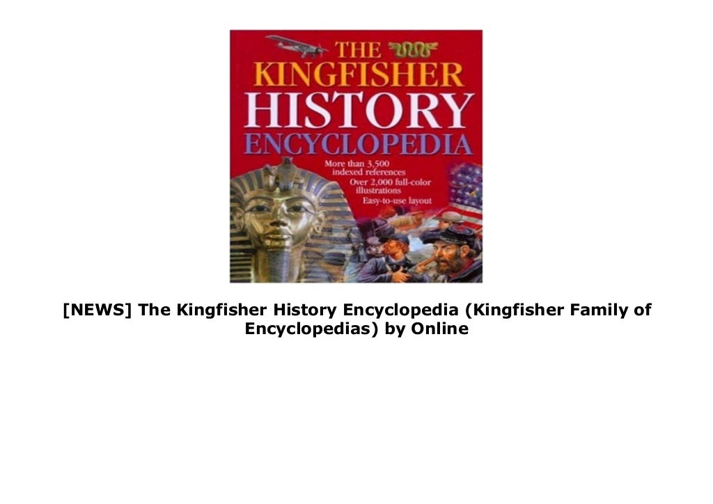 [NEWS] The Kingfisher History Encyclopedia (Kingfisher Family of