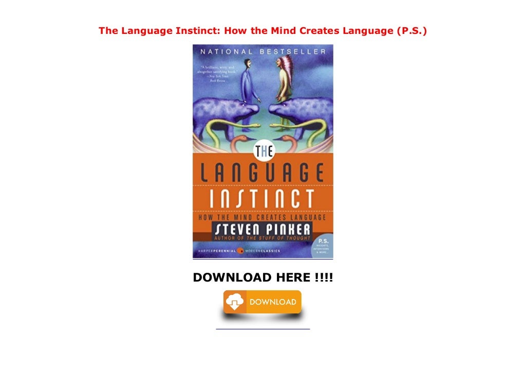 The Language Instinct How the Mind Creates Language (P.S.)