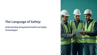 The Language of Safety-Words used in the safety field | PPTX