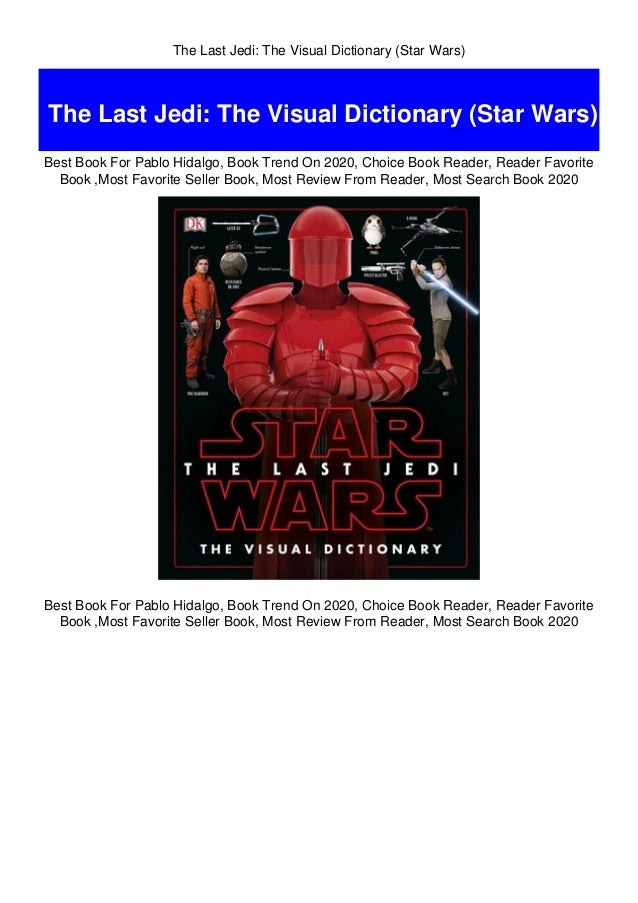 The Last Jedi The Visual Dictionary Star Wars 